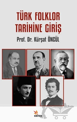 Türk Folklor Tarihine Giriş – Kürşat Öncül – Kriter Yayınları kitap kapağı