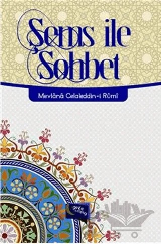Şems ile Sohbet – Mevlana Celaleddin Rumi – Gece Kitaplığı kitap kapağı