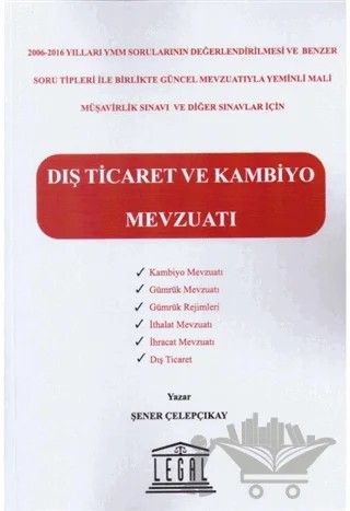 Dış Ticaret ve Kambiyo Mevzuatı – Şener Çelepçıkay – Legal Yayıncılık kitap kapağı