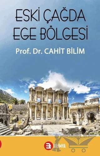 Eski Çağda Ege Bölgesi – Cahit Bilim – Bilimya Yayınevi kitap kapağı