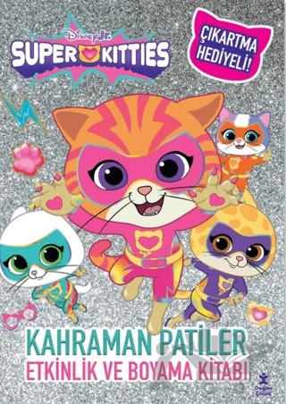 Disney Superkitties - Kahraman Patiler Etkinlik ve Boyama Kitabı – Kolektif – Doğan Çocuk kitap kapağı