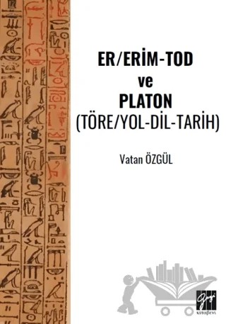 Er/Erim-Tod ve Platon – Vatan Özgül – Gazi Kitabevi kitap kapağı