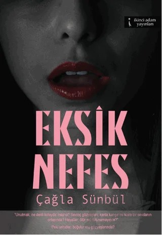 Eksik Nefes – Çağla Sünbül – İkinci Adam Yayınları kitap kapağı
