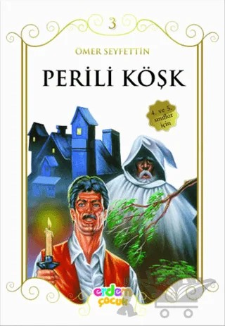 Perili Köşk – Ömer Seyfettin – Erdem Çocuk kitap kapağı