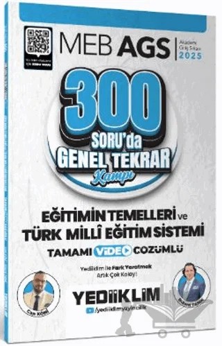 2025 MEB AGS Eğitimin Temelleri ve Türk Milli Eğitim Sistemi 300 Soruda Tamamı Video Çözümlü Genel Tekrar Kampı – Can Köni, Bülent Tanık – Yediiklim Yayınları kitap kapağı