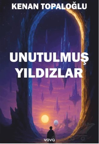 Unutulmuş Yıldızlar – Kenan Topaloğlu – Vova Yayınları kitap kapağı