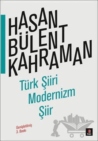 Türk Şiiri Modernizm Şiir – Hasan Bülent Kahraman – Kapı Yayınları kitap kapağı