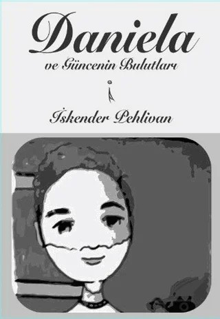 Daniela ve Güncenin Bulutları – İskender Pehlivan – İkinci Adam Yayınları kitap kapağı
