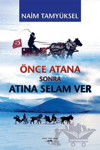 Önce Atana Sonra Atına Selam Ver – Naim Tamyüksel – Sokak Kitapları Yayınları kitap kapağı