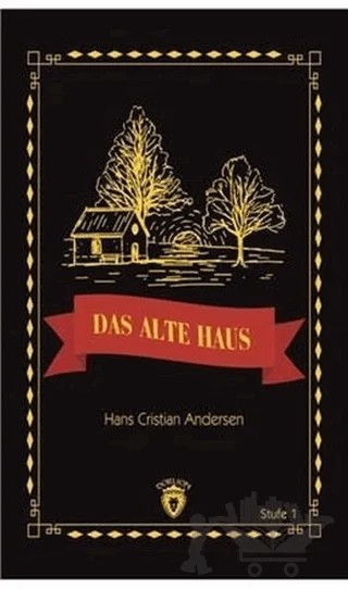 Das Alte Haus Stufe 1 (Almanca Hikaye) – Hans Chrıstıan Andersen – Dorlion Yayınları kitap kapağı