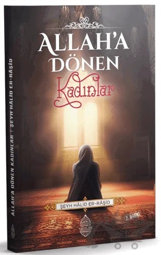 Allah’a Dönen Kadınlar – Halid er-Raşid – Minber Yayınları kitap kapağı