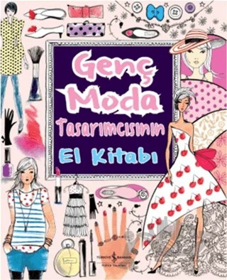 Genç Moda Tasarımcısının El Kitabı – Fiona Watt – İş Bankası Kültür Yayınları kitap kapağı