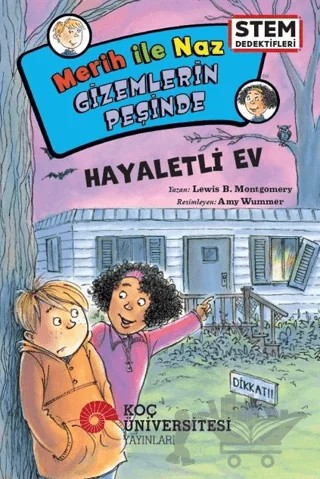 Merih İle Naz Gizemlerin Peşinde – Hayaletli Ev – Koç Üniversitesi Yayınları kitap kapağı