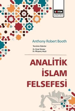 Analitik İslam Felsefesi – Emel Sünter, Mirpenç Akşit – Eğitim Yayınevi - Ders Kitapları kitap kapağı
