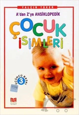 A’dan Z’ye Ansiklopedik Çocuk İsimleri – Yalçın Toker – Huzur Yayınevi kitap kapağı