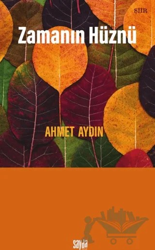 Zamanın Hüznü – Ahmet Aydın – Sayda Yayınları kitap kapağı