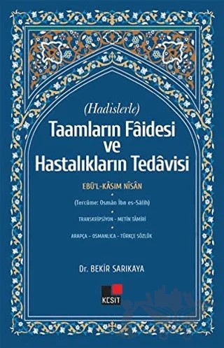 Hadislerle Taamların Faidesi ve Hastalıkların Tedavisi – Bekir Sarıkaya – Kesit Yayınları kitap kapağı