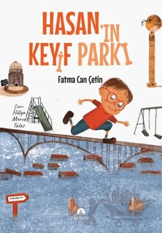 Hasan’ın Keyif Parkı – Fatma Can Çetin – İki Eylül Yayınevi kitap kapağı