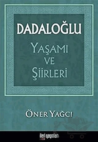Dadaloğlu Yaşamı ve Şiirleri – Öner Yağcı – İleri Yayınları kitap kapağı