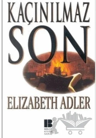 Kaçınılmaz Son – Elizabeth Adler – Bilge Kültür Sanat kitap kapağı