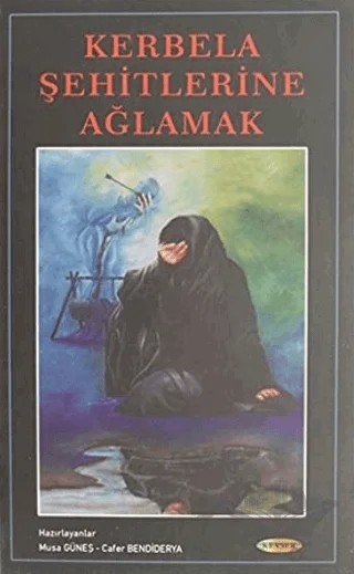Kerbela Şehitlerine Ağlamak – Kolektif – Kevser Yayınları kitap kapağı