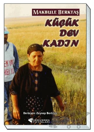 Makbule Berktaş Küçük Dev Kadın – Kolektif – Yediveren kitap kapağı
