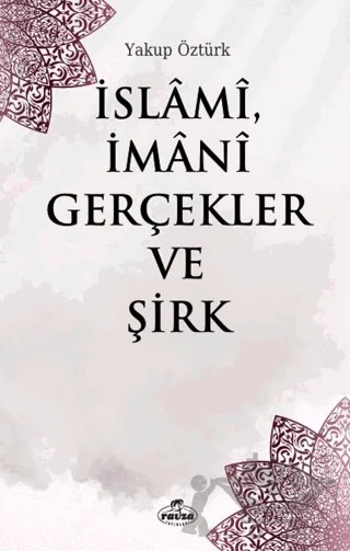 İslami, İmani Gerçekler ve Şirk – Yakup Öztürk – Ravza Yayınları kitap kapağı