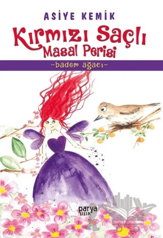 Kırmızı Saçlı Masal Perisi - Badem Ağacı – Asiye Kemik – Parya Kitap kitap kapağı
