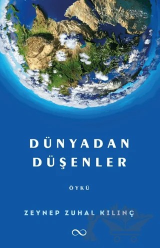 Dünyadan Düşenler – Zeynep Zuhal Kılınç – Bengisu Yayınları kitap kapağı