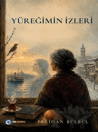 Yüreğimin İzleri – Perihan Bülbül – NSN Yayınevi kitap kapağı