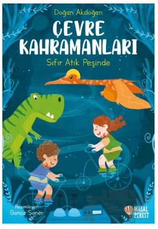 Çevre Kahramanları Sıfır Atık Peşinde – Doğan Akdoğan – Masalperest kitap kapağı