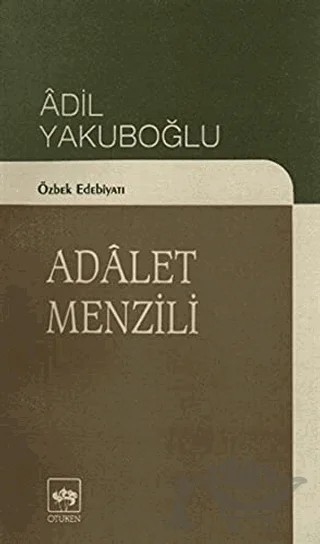 Adalet Menzili – Adil Yakupoğlu – Ötüken Neşriyat kitap kapağı