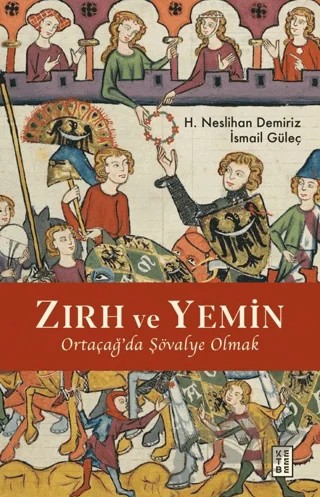 Zırh ve Yemin – İsmail Güleç, H. Neslihan Demiriz – Ketebe Yayınları kitap kapağı