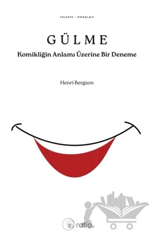 Gülme – Henrı Bergson – Ratio Yayınevi kitap kapağı