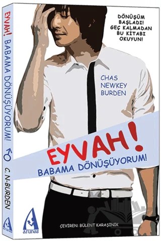 Eyvah! Babama Dönüşüyorum! – Chas Newkey Burden – Arunas Yayıncılık kitap kapağı
