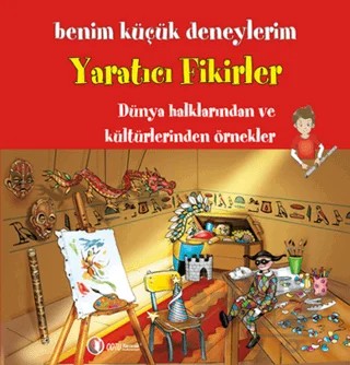 Benim Küçük Deneylerim - Yaratıcı Fikirler – Espace Arts Lebeudy Association – ODTÜ Geliştirme Vakfı Yayıncılık kitap kapağı
