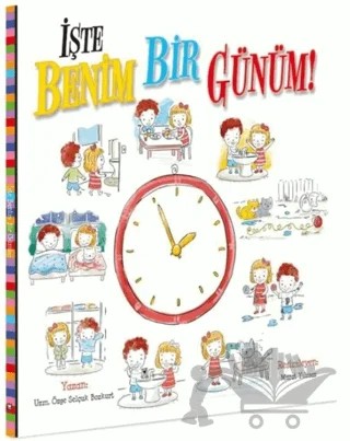 İşte Benim Bir Günüm – Özge Selçuk Bozkurt – Net Çocuk Yayınları kitap kapağı