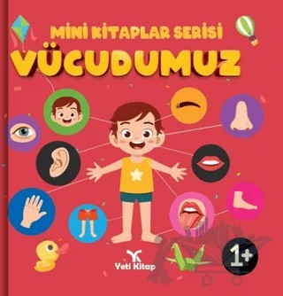 Vücudumuz - Mini Kitaplar Serisi – Kolektif – Yeti Kitap kitap kapağı