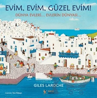 Evim, Evim, Güzel Evim – Giles Laroche – Kelime Yayınları kitap kapağı