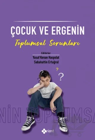 Çocuk ve Ergenin Toplumsal Sorunları – Kolektif – Orient Yayınları kitap kapağı