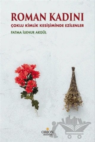 Roman Kadını – Fatma İlknur Akgül – Orion Kitabevi kitap kapağı