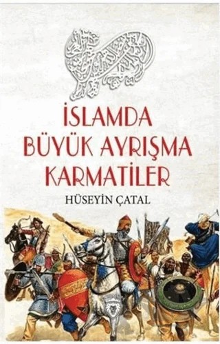 İslamda Büyük Ayrışma Karmatiler – Ahmet Seyrek – Dorlion Yayınları kitap kapağı