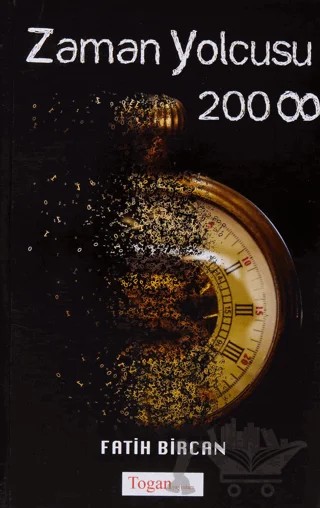 Zaman Yolcusu 2008 – Fatih Bircan – Togan Yayıncılık kitap kapağı