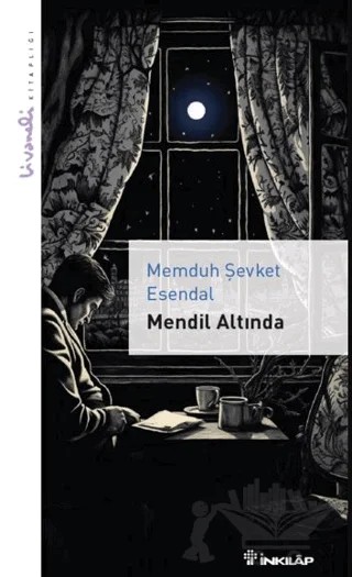 Mendil Altında - Livaneli Kitaplığı – Memduh Şevket Esendal – İnkılap Kitabevi kitap kapağı