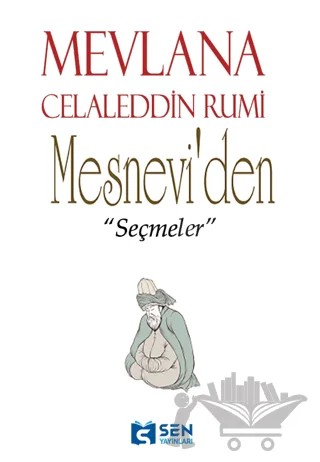 Mesnevi'den Seçmeler – Kolektif – Sen Yayınları kitap kapağı