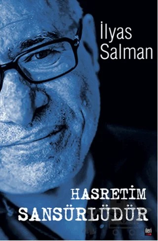 Hasretim Sansürlüdür – İlyas Salman – İleri Yayınları kitap kapağı