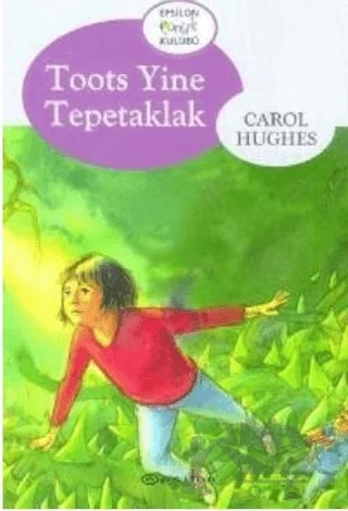 Toots Yine Tepetaklak – Carol Hughes – Epsilon Yayınevi kitap kapağı