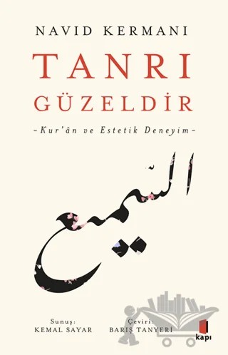 Tanrı Güzeldir - Kur’an ve Estetik Deneyim – Navid Kermani – Kapı Yayınları kitap kapağı