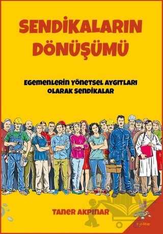 Sendikaların Dönüşümü – Taner Akpınar – h2o Kitap kitap kapağı