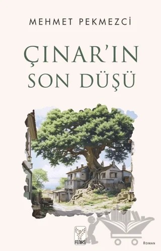 Çınar’ın Son Düşü – Mehmet Pekmezci – Feniks Yayınları kitap kapağı